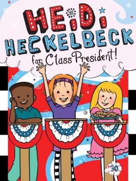 Heidi Heckelbeck for Class President by Coven, Wanda