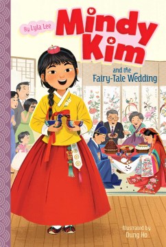 Mindy Kim and the Fairy-Tale Wedding by Lee, Lyla