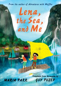 Lena, the Sea, and Me by Parr, Maria