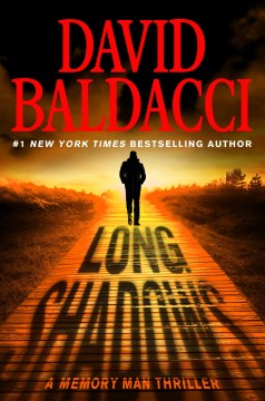 Long Shadows : A Memory Man Thriller by Baldacci, David