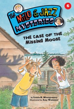 The Case of the Missing Moose by Montgomery, Lewis B