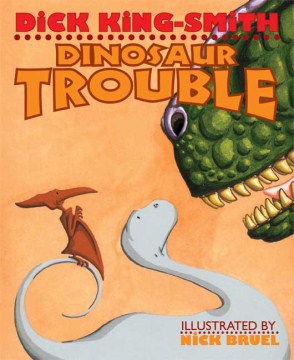 Dinosaur Trouble by King-Smith, Dick