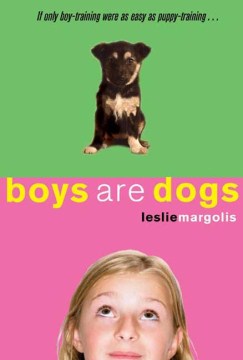Boys Are Dogs by Margolis, Leslie