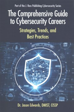 The Comprehensive Guide to Cybersecurity Careers: A Professional