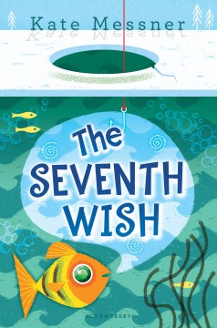 The Seventh Wish by Messner, Kate