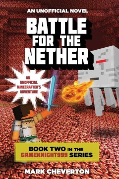 Battle for the Nether : An Unofficial Minecrafter
