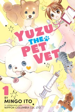 Yuzu the Pet Vet. Vol. 1 by Ito, Mingo