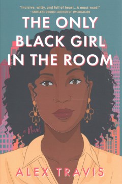 The Only Black Girl In the Room by Travis, Alex