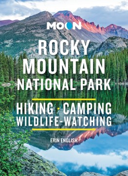 Moon Rocky Mountain National Park: Hiking, Camping, Wildlife-Watching (revised) by English, Erin