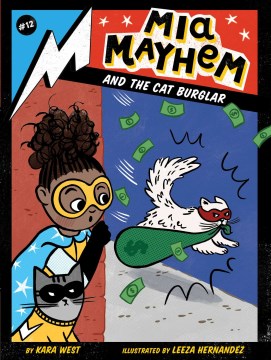Mia Mayhem and the Cat Burglar by West, Kara