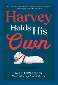Harvey Holds His Own by Nelson, Colleen