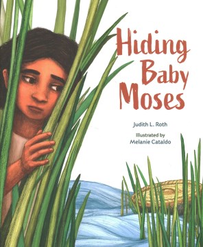 Hiding Baby Moses by Roth, Judith L