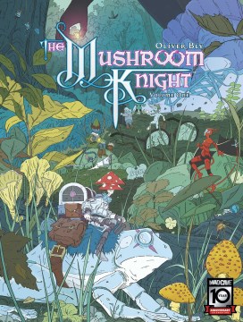 The Mushroom Knight. Vol. 1 by Bly, Oliver
