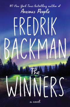The Winners : A Novel by Backman, Fredrik