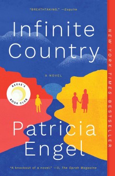 Infinite Country : A Novel by Engel, Patricia