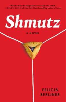 Shmutz : A Novel by Berliner, Felicia