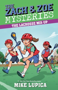 The Lacrosse Mix-Up by Lupica, Mike