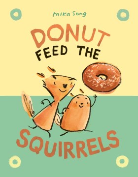 Donut Feed the Squirrels by Song, Mika