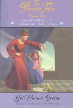 The Princess Tales. Volume Two by Levine, Gail Carson
