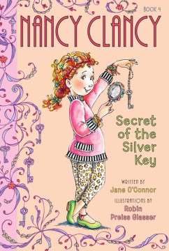 Nancy Clancy : Secret of the Silver Key by O