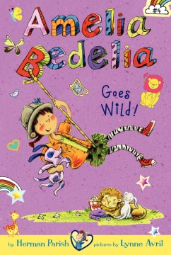 Amelia Bedelia Goes Wild! by Parish, Herman