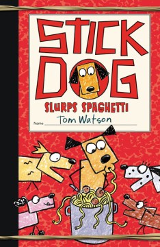 Stick Dog Slurps Spaghetti by Watson, Tom