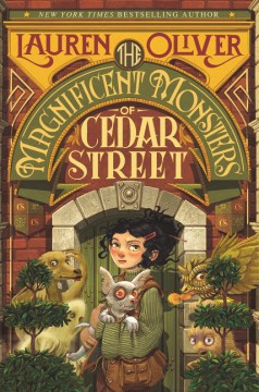 The Magnificent Monsters of Cedar Street by Oliver, Lauren
