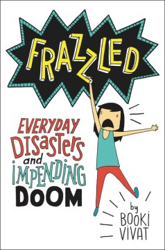 Frazzled : Everyday Disasters and Impending Doom by VIvat, Booki