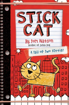 Stick Cat : A Tail of Two Kitties by Watson, Tom (children