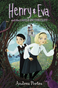 Henry & Eva and the Castle On the Cliff by Portes, Andrea
