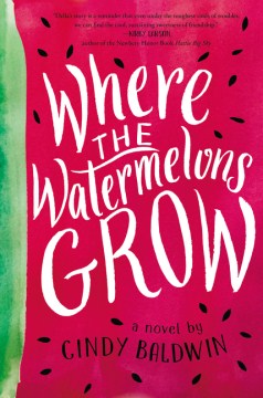 Where the Watermelons Grow by Baldwin, Cindy