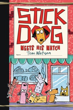 Stick Dog Meets His Match by Watson, Tom