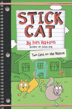 Stick Cat : Two Cats to the Rescue by Watson, Tom