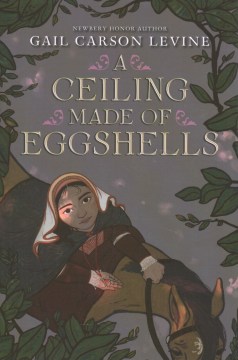 A Ceiling Made of Eggshells by Levine, Gail Carson