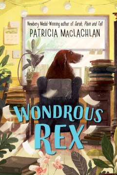 Wondrous Rex by Maclachlan, Patricia