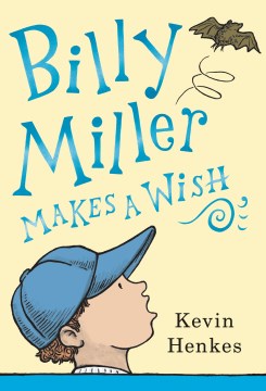 Billy Miller Makes A Wish by Henkes, Kevin