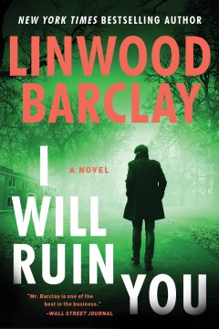 I Will Ruin You : A Novel by Barclay, Linwood