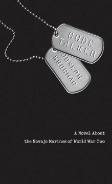 Code Talker : A Novel About the Navajo Marines of World War Two by Bruchac, Joseph