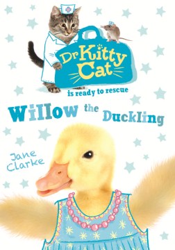 Willow the Duckling by Clarke, Jane