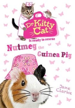 Nutmeg the Guinea Pig by Clarke, Jane