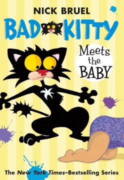 Bad Kitty Meets the Baby by Bruel, Nick