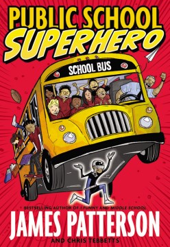 Public School Superhero by Patterson, James