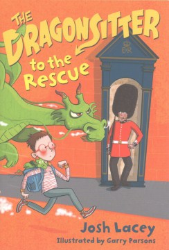 The Dragonsitter to the Rescue by Lacey, Josh