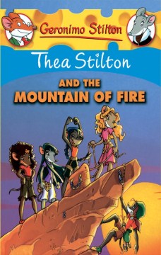 Thea Stilton and the Mountain of Fire. 2 by Stilton, Thea