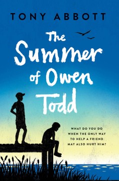 The Summer of Owen Todd by Abbott, Tony