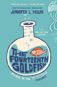 The Fourteenth Goldfish by Holm, Jennifer L
