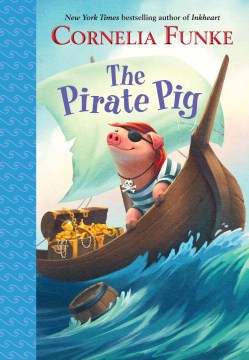 The Pirate Pig by Funke, Cornelia Caroline