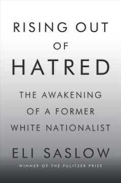 Rising out of hatred : the awakening of a former white nationalist