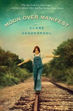 Moon Over Manifest by Vanderpool, Clare
