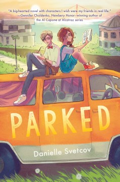 Parked : A Novel by Svetcov, Danielle